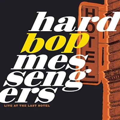 Afbeelding van Hard Bop Messengers Live At the Last Hotel (LP)