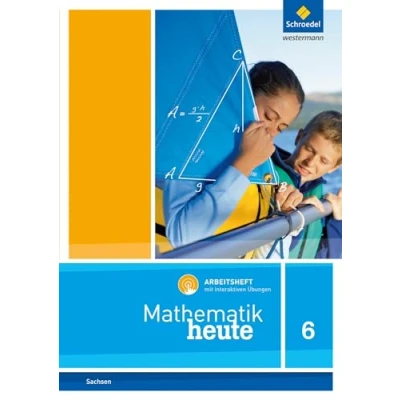 Afbeelding van Mathematik heute 6. Arbeitsheft mit interaktiven Übungen. Für Sachsen