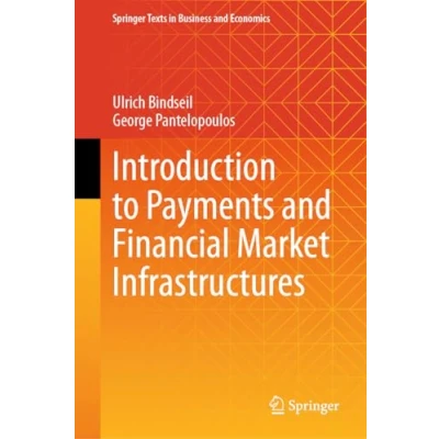Afbeelding van Springer Texts in Business and Economics Introduction to Payments Financial Market Infrastructures