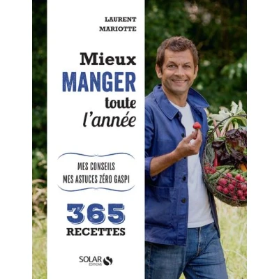 Image de Mieux manger toute l&#039;année mes 365 recettes, conseils, astuces