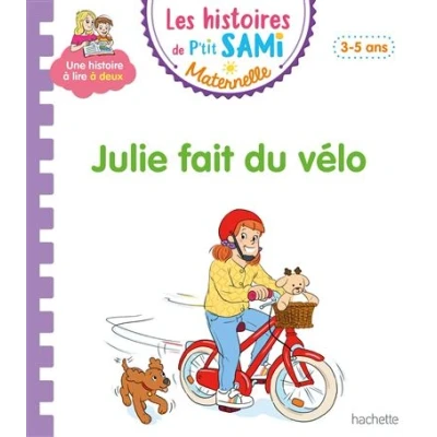 Image de Les histoires de P&#039;tit Sami Maternelle (3 5 ans) : Julie fait du vélo
