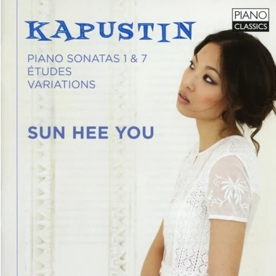 Afbeelding van Sunhee You Kapustin: Piano Sonatas 1 &amp; 2, Études Variations (CD)