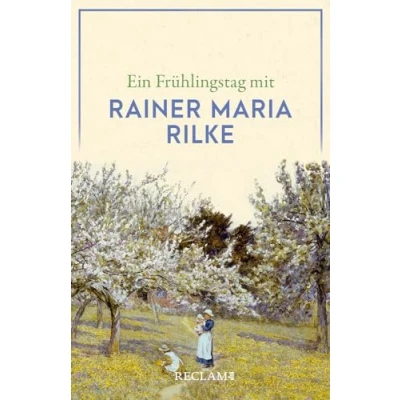 Afbeelding van Ein Frühlingstag mit Rainer Maria Rilke