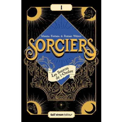 Image de Sorciers Tome 1 Les Sources de l&#039;Ombre