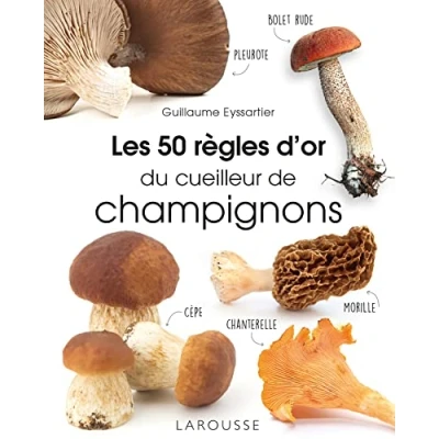 Afbeelding van Les 50 règles d&#039;or du cueilleur de champignons