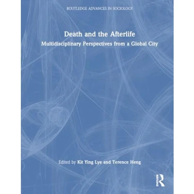 Afbeelding van Routledge Advances in Sociology Death and the Afterlife