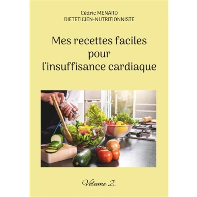 Image de Mes recettes faciles pour l&#039;insuffisance cardiaque.