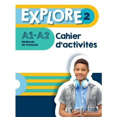 Image de Explore 2 Cahier d&#039;activités (A1 A2)