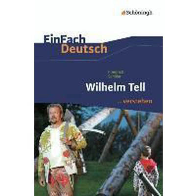 Afbeelding van Wilhelm Tell. EinFach Deutsch ...verstehen