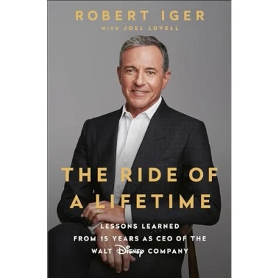 Afbeelding van the Ride of a Lifetime: Lessons Learned from 15 Years as CEO Walt Disney Company