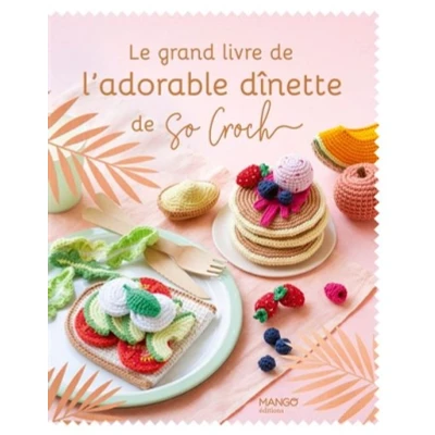 Image de Le grand livre de l&#039;adorable dînette So Croch&#039;