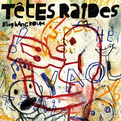 Afbeelding van Tetes Raides Bing Bang Boum (CD)
