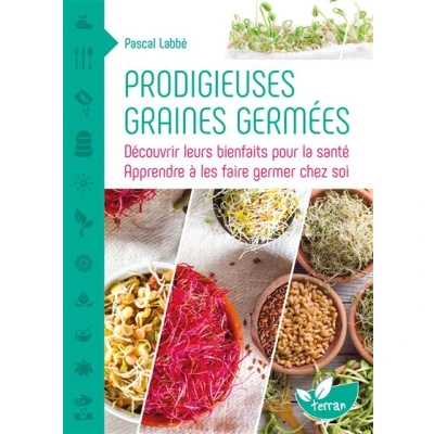 Image de Prodigieuses graines germées Découvrir leurs bienfaits pour la santé