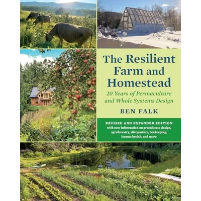 Afbeelding van The Resilient Farm and Homestead, Revised Expanded Edition