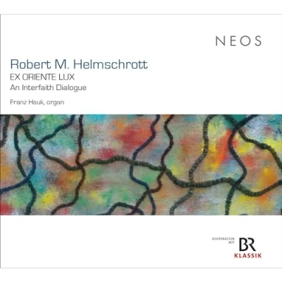 Afbeelding van Franz Hauk Robert M. Helmschrott: Ex Oriente Lux (CD)