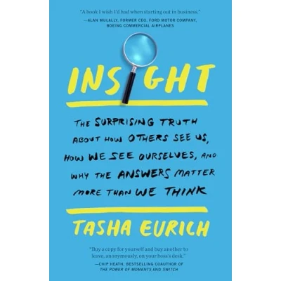 Afbeelding van Insight the Surprising Truth about How Others See Us, We Ourselves, and Why Answers Matter More Than Think