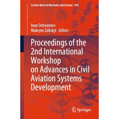Afbeelding van Lecture Notes in Networks and Systems Proceedings of the 2nd International Workshop on Advances Civil Aviation Development