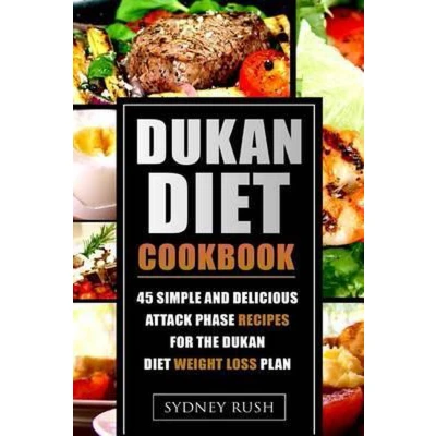 Afbeelding van Dukan Diet Cookbook: 45 Simple and Delicious Attack Phase Recipes for the Weight Loss Plan