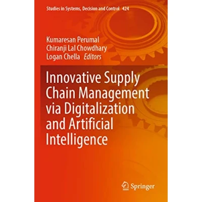 Afbeelding van Studies in Systems, Decision and Control Innovative Supply Chain Management via Digitalization Artificial Intelligence
