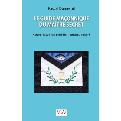 Afbeelding van LE GUIDE MACONNIQUE DU MAITRE SECRET PRATIQUE