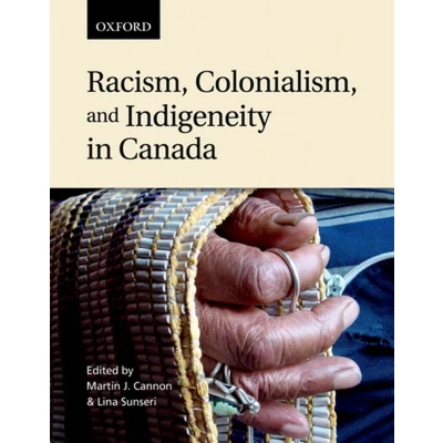 Afbeelding van Racism, Colonialism, and Indigeneity in Canada