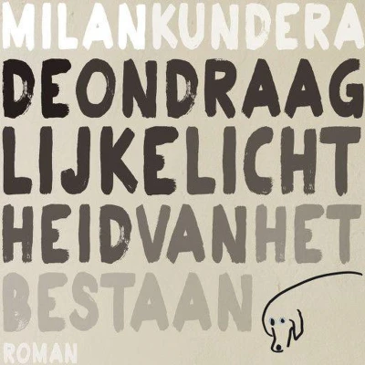 Afbeelding van De ondraaglijke lichtheid van het bestaan