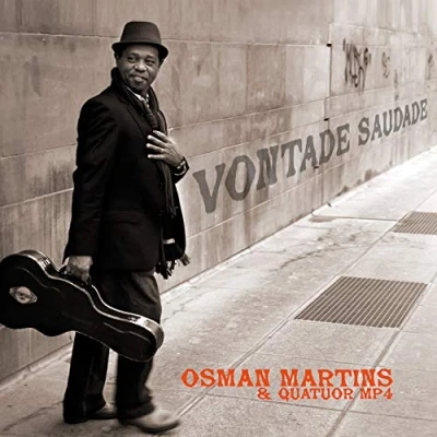 Afbeelding van Osman Martins &amp; Quatuor MP4 Vontade Saudade (CD)