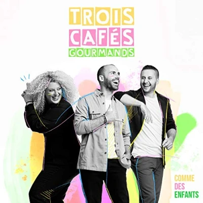 Afbeelding van Trois Cafés Gourmands Comme Des Enfants (CD)