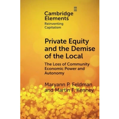 Afbeelding van Elements in Reinventing Capitalism Private Equity and the Demise of Local