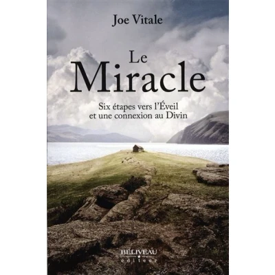Image de Le Miracle Six étapes vers l&#039;Eveil et une connexion au Divin