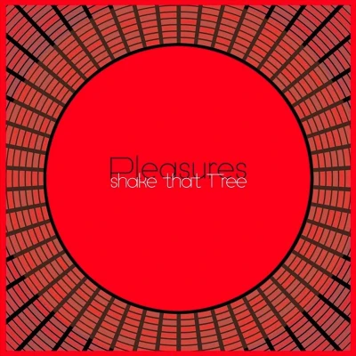 Afbeelding van Pleasures Shake That Tree (CD)