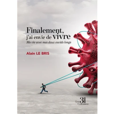 Image de Finalement, j&#039;ai envie de vivre Ma vie avec mes deux covids longs