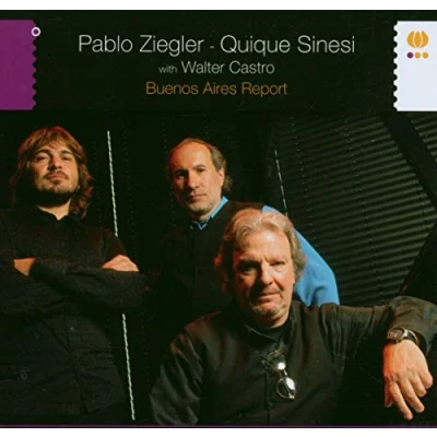 Afbeelding van Pablo Ziegler &amp; Quique Sinesi Feat. Walter Castro Buenos Aires Report (CD)