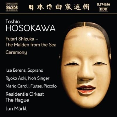 Afbeelding van Mario Caroli, Ilse Eerens, Ryoko Aoki, Residentie Orkest The Hague, Jun Markl Hosokawa: Futari Shizuka (The Maiden From Sea) &amp; Ceremony (CD)