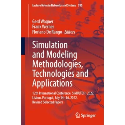 Afbeelding van Lecture Notes in Networks and Systems Simulation Modeling Methodologies, Technologies Applications