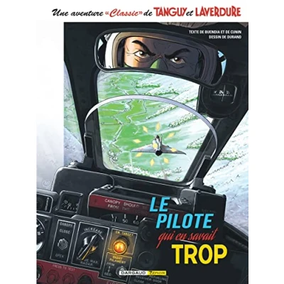 Afbeelding van Tanguy et laverdure classic,04:le pilote qui en savait trop
