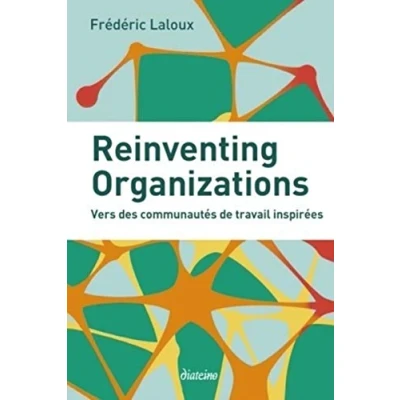 Afbeelding van REINVENTING ORGANIZATIONS VERS DES COMMUNAUTES DE TRAVAIL IN