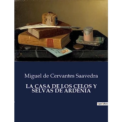 Afbeelding van La Casa de Los Celos Y Selvas Ardenia