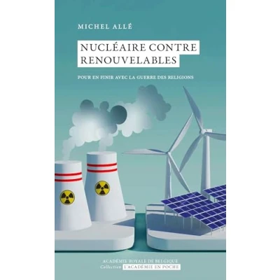Afbeelding van Nucleaire contre renouvelable pour en finir avec la guerre d