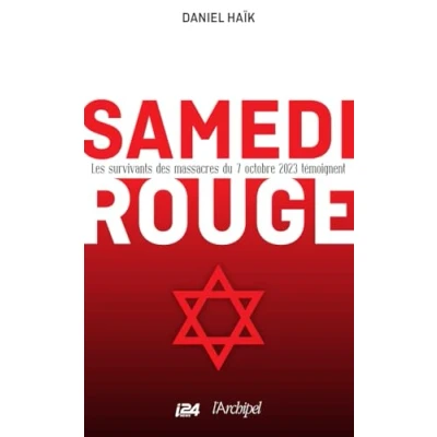 Afbeelding van SAMEDI ROUGE LES SURVIVANTS DE L&#039;ATTAQUE HAMAS TEMOIGNENT