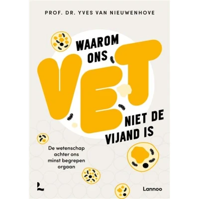 Image de Waarom ons vet niet de vijand is