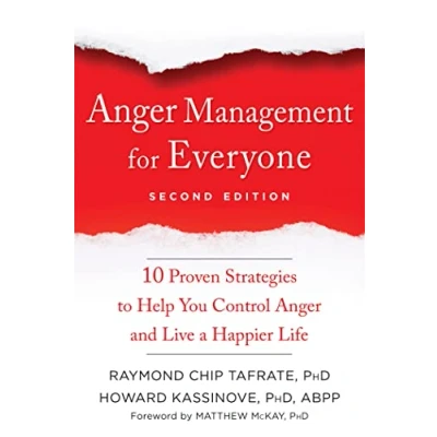 Afbeelding van Anger Management for Everyone: Ten Proven Strategies to Help You Control and Live a Happier Life