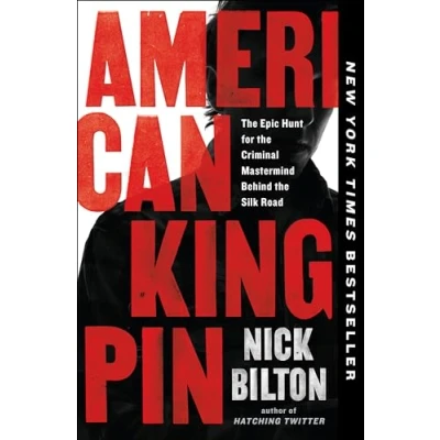 Afbeelding van American Kingpin the Epic Hunt for Criminal MasterMind Behind Silk Road