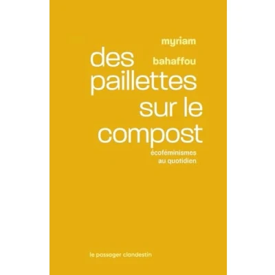 Afbeelding van DES PAILLETTES SUR LE COMPOST ECOFEMINISMES AU QUOTIDIEN
