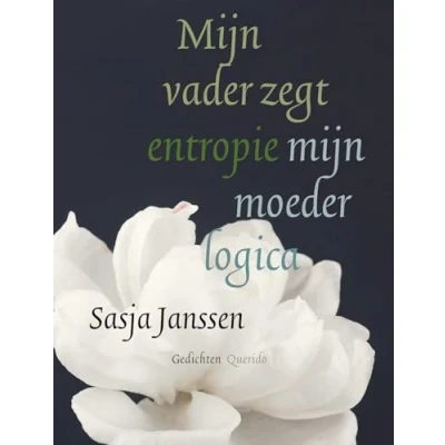 Afbeelding van mijn vader zegt entropie moeder logica
