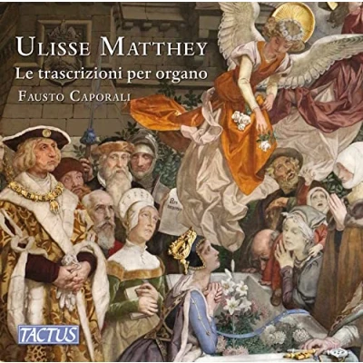Afbeelding van Fausto Caporali Ulisse Matthey: Organ Transcriptions (2 CD)