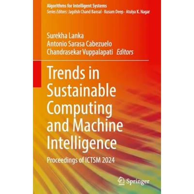 Afbeelding van Algorithms for Intelligent Systems Trends in Sustainable Computing and Machine Intelligence