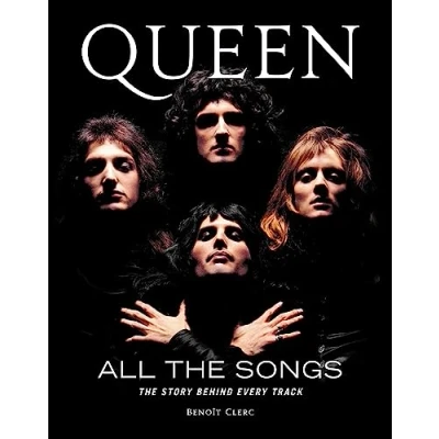 Afbeelding van Queen All The Songs Story Behind Every Track