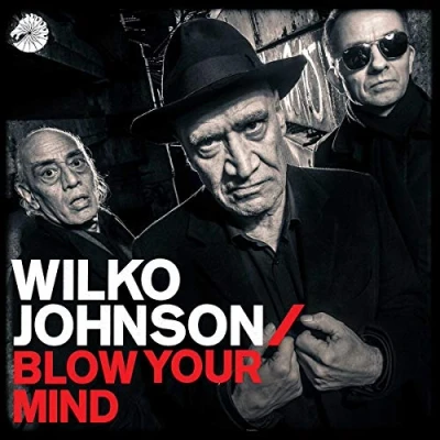 Afbeelding van Wilko Johnson Blow Your Mind