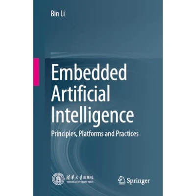 Afbeelding van Embedded Artificial Intelligence: Principles, Platforms and Practices